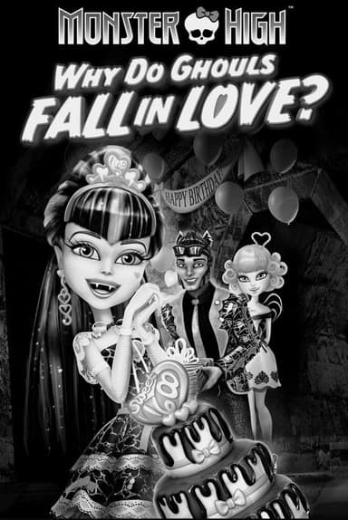 Monster High: Why Do Ghouls Fall in Love? poster variant